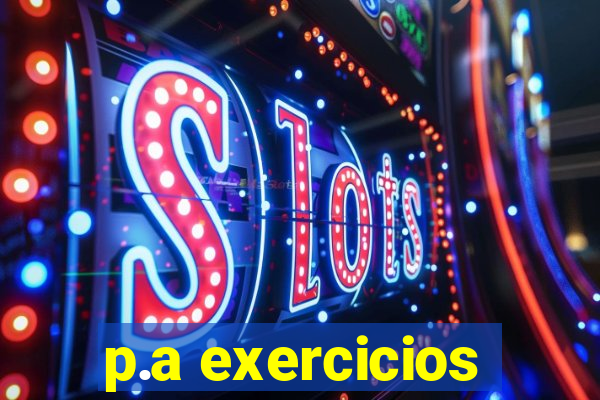 p.a exercicios